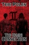 The Gemini Connection by Teri Polen