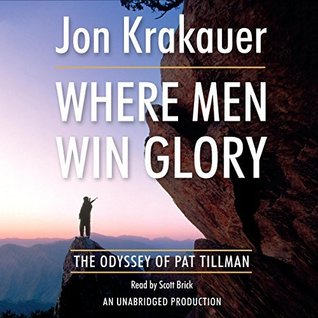 Where Men Win Glory: The Odyssey of Pat Tillman