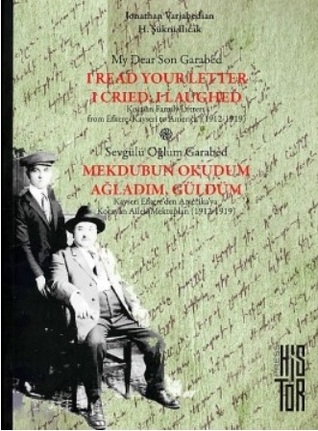 My Dear Son Garabed—I Read Your Letter; I Cried, I Laughed