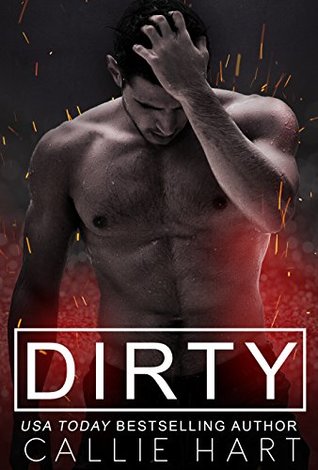 Dirty (Dirty Nasty Freaks, #1)