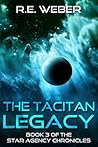 The Tacitan Legacy (The Star Agency Chronicles, #3)