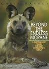 Beyond The Endless Mopane Beyond The Endless Mopane