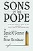 Sons of the Pope by Daniel O'Connor Sons of the Pope by Daniel O'Connor