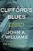 Clifford's Blues: A Novel