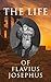 The Life of Flavius Josephus: Autobiography