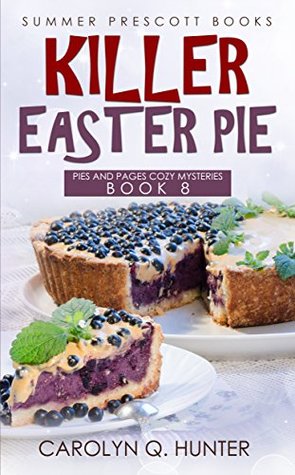 Killer Easter Pie (Pies and Pages Mysteries #9)