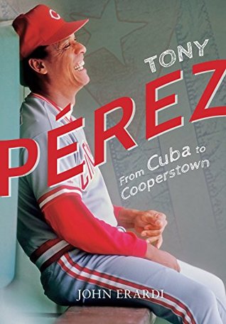 Tony Pérez: From Cuba to Cooperstown (Kindle Edition)