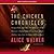 The Chicken Chronicles: Sitting with the Angels Who Have Returned with My Memories: Glorious, Rufus, Gertrude Stein, Splendor, Hortensia, Agnes of God, The Gladyses, & Babe: A Memoir