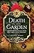 Death in the Garden: Poisonous Plants & Their Use Throughout History