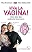 Viva la Vagina!: Alles über das weibliche Geschlecht (German Edition)