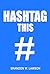 Hashtag This