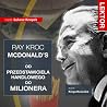 Imperium McDonald’s. Od przedstawiciela handlowego do milionera. Ray Kroc Imperium McDonald’s. Od przedstawiciela handlowego do milionera. Ray Kroc
