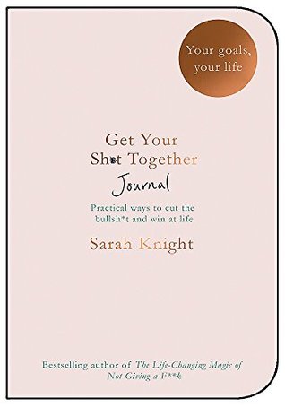 Get Your Sh*t Together Journal (Paperback)