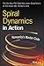 Spiral Dynamics in Action: ...