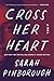 Cross Her Heart