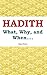 Hadith: What, Why, and When...