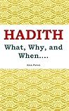 Hadith: What, Why, and When....