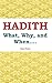 Hadith: What, Why, and When....