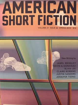 American Short Fiction (Volume 21, Issue 66, Spring 2018)