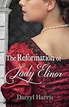 The Reformation of Lady Elinor The Reformation of Lady Elinor