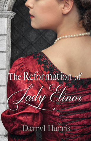 The Reformation of Lady Elinor (Paperback)