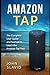 Amazon Tap: The Complete User Guide and Manual to Learn the Amazon Tap Fast