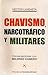 Chavismo, Narcotráfico y Mi...