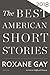 The Best American Short Stories 2018 by Roxane Gay