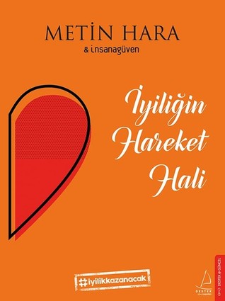 İyiliğin Hareket Hali (Paperback)