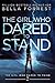 The Girl Who Dared to Stand...