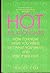 Hot Relationships: How to Know What You Want, Get What You Want and Keep it Red Hot