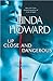 Up Close and Dangerous by Linda Howard