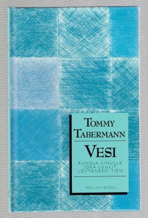 Vesi. Runoja sinulle joka luulit löytäneesi tien (Hardcover)