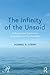 The Infinity of the Unsaid: Unformulated Experience, Language, and the Nonverbal (Psychoanalysis in a New Key Book Series)