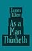 As a Man Thinketh