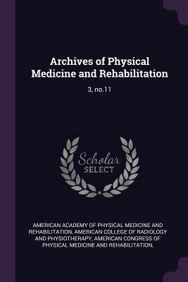 Archives of Physical Medicine and Rehabilitation: 3, no.11