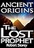 The Lost Prophet (Ancient O...