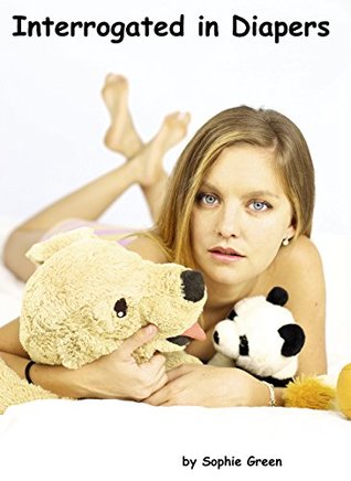 Interrogated in Diapers (Kindle Edition)