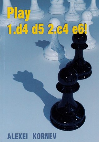 Play 1.d4 d5 2.c4 e6!