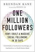 One Million Followers, Updated Edition: How I Built a Massive Social Following in 30 Days