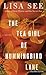 The Tea Girl of Hummingbird Lane by Lisa See