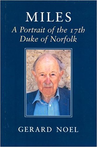 Miles : A Portrait of Miles 17th Duke of Norfolk