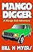 Mango Digger: A Mango Bob A...
