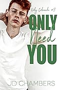 Only Need You