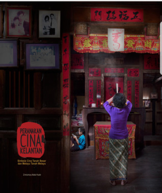Peranakan Cina Kelantan: Sintesis Tanah Besar dan Melayu Tanah Melayu