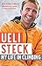 Ueli Steck: My Life in Climbing (Legends and Lore)