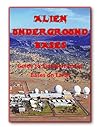 Alien Underground Bases: Extraterrestrial Bases on Earth (Blue Planet Project)