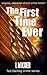 The First Time Ever (DI Ted Darling)
