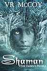 Shaman-the Dawn's People (The Native Knights Collection Book 3)