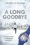 A Long Goodbye A Long Goodbye